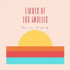 Pochette Lights of Los Angeles (Summer Remix)