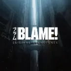 Pochette BLAME! ORIGINAL SOUNDTRACK