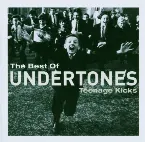 Pochette Teenage Kicks: The Best of the Undertones