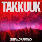 Pochette TAKKUUK (Original Soundtrack)