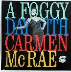 Pochette A Foggy Day With Carmen McRae