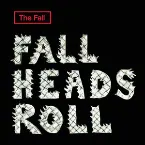 Pochette Fall Heads Roll