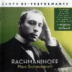 Pochette Rachmaninoff Plays Rachmaninoff: Zenph Re-Performance