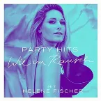 Pochette Party Hits – Wie im Rausch mit Helene Fischer