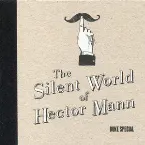 Pochette The Silent World of Hector Mann
