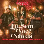 Pochette Eu sem você não dá