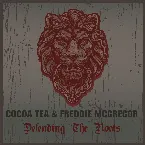 Pochette Cocoa Tea & Freddie McGregor Defending The Roots