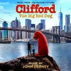 Pochette Clifford the Big Red Dog: Music from the Motion Picture