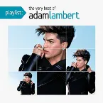 Pochette Playlist: The Very Best of Adam Lambert