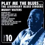 Pochette Play Me the Blues... The Legendary Blues Singers, Volume 10