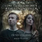 Pochette Come Little Children / The Hanging Tree