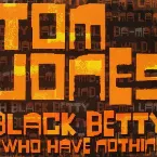 Pochette Black Betty / I Who Have Nothing