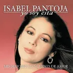 Pochette Yo soy ésta: mis mejores canciones de amor