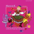 Pochette Mannick chante pour les enfants, Volume 1