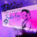 Pochette The Blues Collective - Freddie King