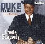 Pochette Creole Rhapsody: Duke Ellington in the Thirties