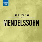 Pochette The Essential Mendelssohn