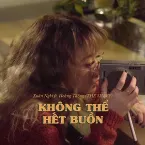 Pochette Không Thể Hết Buồn
