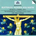 Pochette Buxtehude: Membra Jesu nostri / Schütz: O bone Jesu