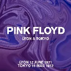 Pochette Lyon & Tokyo: Lyon, 12 June 1971 & Tokyo, 6 Mar 1972