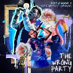 Pochette The Wrong Party (with Fitz and The Tantrums)