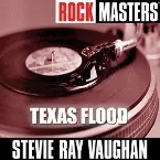 Pochette Rock Masters: Texas Flood