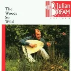 Pochette Julian Bream Edition, Volume 4: The Woods So Wild