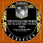 Pochette The Chronogical Classics: Stanley Brothers and the Clinch Mountain Boys 1965