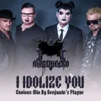 Pochette I Idolize You (Envious mix by Benjamin's Plague)