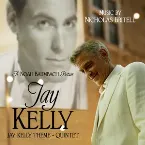 Pochette Jay Kelly Theme - Quintet (from the Original Motion Picture)