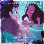Pochette Alone Together (GHOST DATA Remix)
