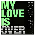 Pochette My Love Is Over