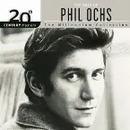 Pochette 20th Century Masters: The Millennium Collection: The Best of Phil Ochs