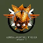 Pochette Disjoncted Part 1