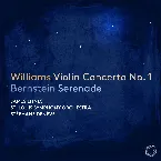 Pochette Williams: Violin Concerto No. 1 / Bernstein: Serenade