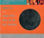 Pochette A Retrospective of House 91’–95’, Volume Two