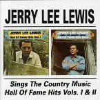 Pochette Jerry Lee Lewis Sings the Country Music Hall of Fame Hits, Volumes 1 & 2