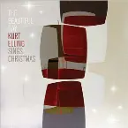 Pochette The Beautiful Day: Kurt Elling Sings Christmas