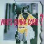 Pochette WHO’S GONNA COME?