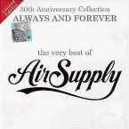 Pochette Always and Forever: The Very Best of Air Supply: 30th Anniversary Collection