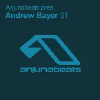 Pochette Anjunabeats presents: Andrew Bayer 01
