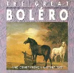 Pochette The Great Bolero and other french masterpieces
