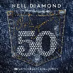 Pochette Neil Diamond 50: 50th Anniversary Collection