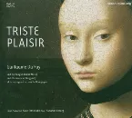 Pochette Triste Plaisir: Guillaume Du Fay und die Burgundische Musik