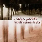 Pochette The String Quartet Tribute to James Taylor