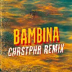 Pochette Bambina (CHRSTPHR Remix) [feat. Martina Camargo]