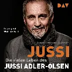 Pochette Jussi. Die vielen Leben des Jussi Adler-Olsen