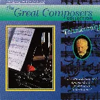 Pochette The Great Composers Collection, Vol. 10: Tchaikovsky