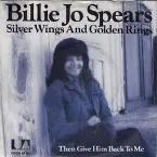 Pochette Silver Wings and Golden Rings / Then Give Him Back to Me