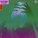 Pochette Nothing Is Easy EP